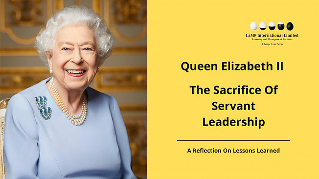 Queen Elizabeth II - The Sacrifice Of Servant Leadership